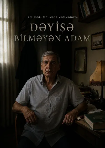 Dəyişə bilməyən adam (2025)
